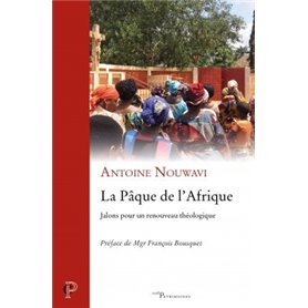 La Pâque de l'Afrique. Jalons pour un renouveau théologique