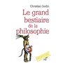 Le grand bestiaire de la philosophie