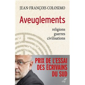 Aveuglements - Religions, guerres, civilisations