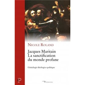 Jacques Maritain - La sanctification du monde profane