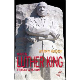 Martin Luther King - Ethique & Action