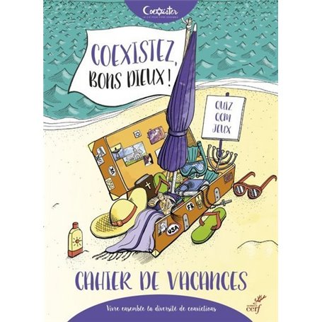 Coexistez, bons dieux ! Cahier de vacances