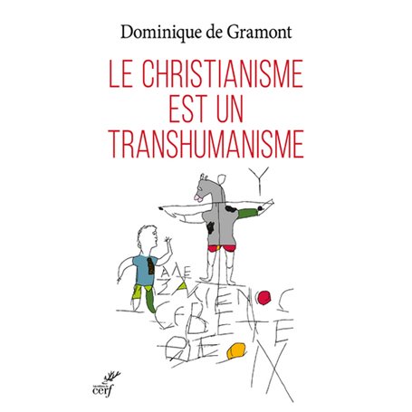 Le christianisme est un transhumanisme