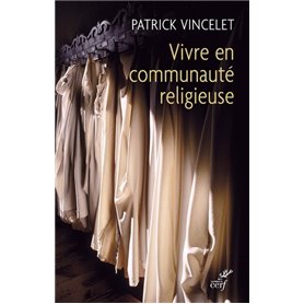 Vivre en communauté religieuse