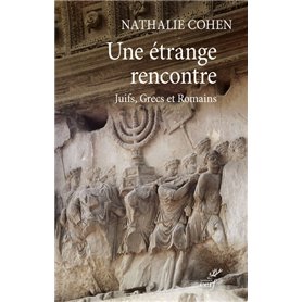 Une étrange rencontre - Juifs, Grecs et Romains