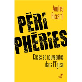 Périphéries - Crises et nouveautés dans l'Eglise