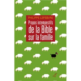 Propos intempestifs de la Bible sur la famille