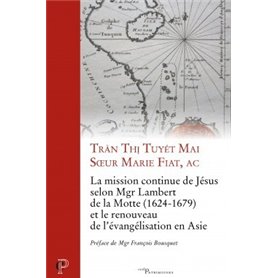 La mission continue de Jésus selon Mgr Lambert de la Motte (1624-1679) et le renouveau de l évangé