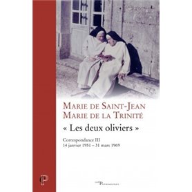 Correspondance Marie de la Trinité - Marie de Saint-Jean (Volume III)