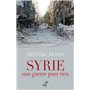 Syrie, une guerre pour rien