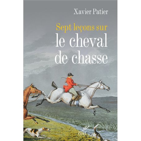 Sept leçons sur le cheval de chasse