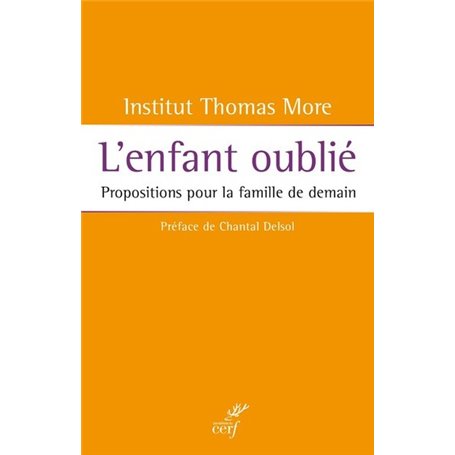 L'enfant oublié - Propositions pour la famille de demain