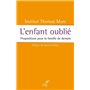 L'enfant oublié - Propositions pour la famille de demain