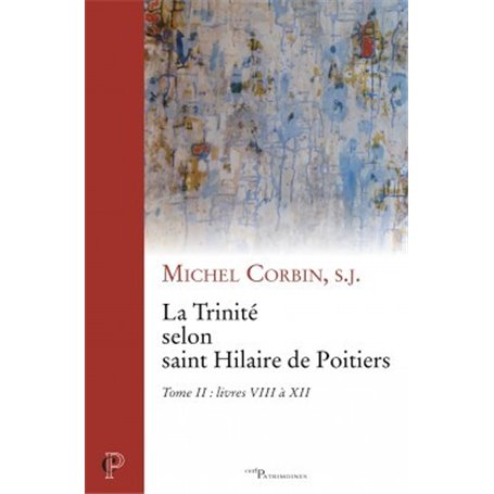 La Trinité chez saint Hilaire de Poitiers, vol. II