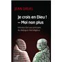 Je crois en Dieu ! - Moi non plus