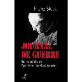 Journal de guerre 1942-1947 Ecrits inédits de l'aumônier du Mont Valérien