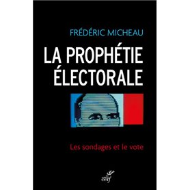 La prophétie électorale. les sondages et le vote