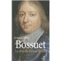 Bossuet - La voix du Grand Siècle