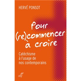 Pour (re)commencer à croire