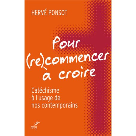 Pour (re)commencer à croire