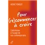 Pour (re)commencer à croire