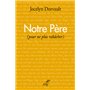 Notre Père (pour ne plus rabâcher)