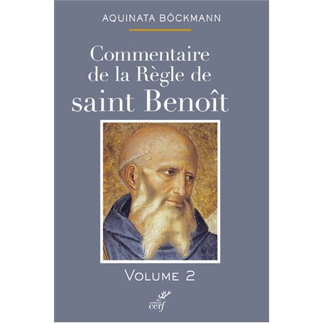 Commentaire de la règle de saint Benoît (tome 2)