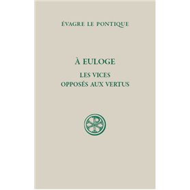 A Euloge - Les vices opposés aux vertus