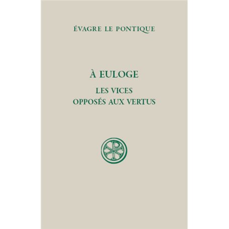 A Euloge - Les vices opposés aux vertus