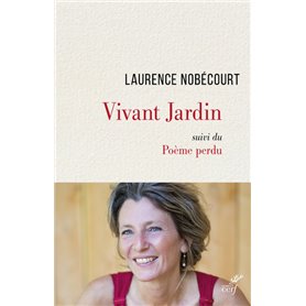 Vivant Jardin - suivi du Poème perdu