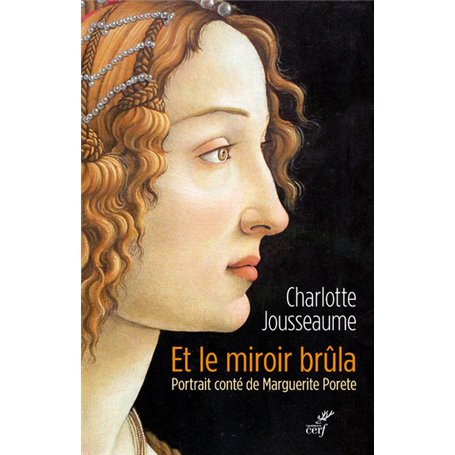 Et le miroir brûla. Portrait conté de Marguerite Porete