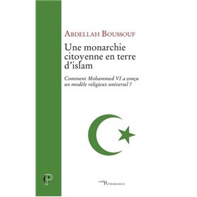 Une monarchie citoyenne en terre d'Islam