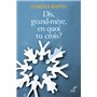 Et toi, grand-mère, en quoi tu crois ?