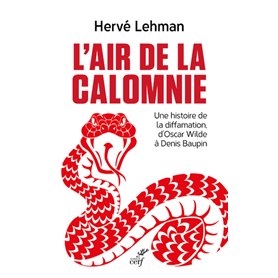 L'air de la calomnie - Une histoire de la diffamation, d'Oscar Wilde à Denis Baupin