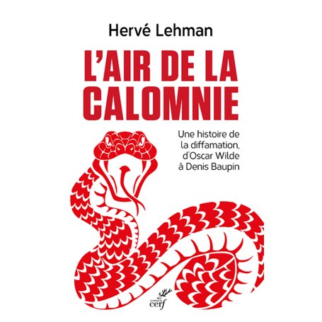 L'air de la calomnie - Une histoire de la diffamation, d'Oscar Wilde à Denis Baupin