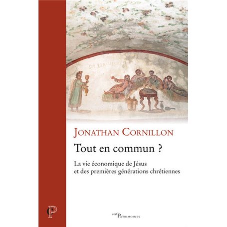 Tout en commun ? - La vie économique de Jésus et des premières générations chrétiennes