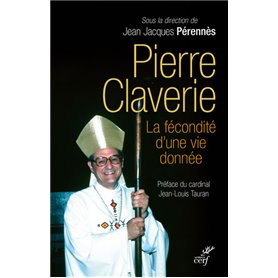 Pierre Claverie - La fécondité d'une vie donnée