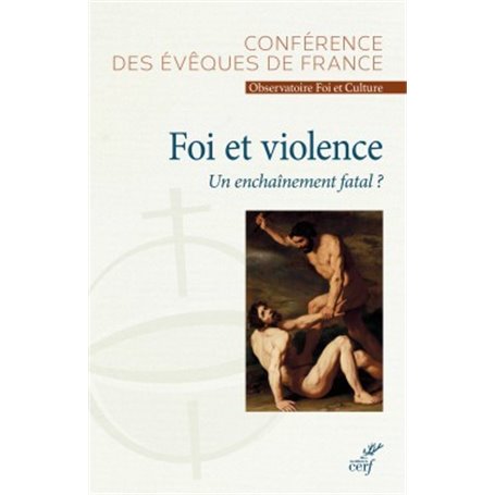 Foi et violence, un enchaînement fatal ?