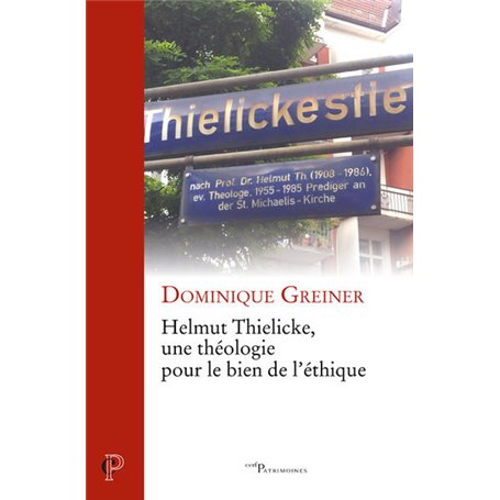 Helmut Thielicke, une théologie pour le bien de l'éthique