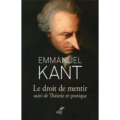 Le droit de mentir suivi de Théorie et pratique