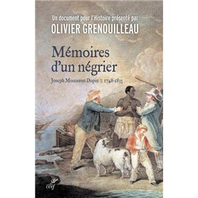 Mémoires d'un négrier - Joseph Mosneron-Dupin - 1748-1833