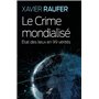 Le Crime mondialisé - Etat des lieux en 99 vérités