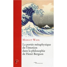 La portée métaphysique de l'émotion dans la philosophie de Henri Bergson