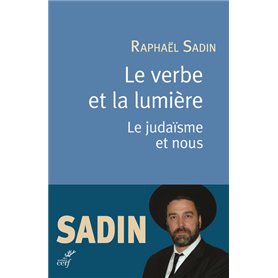 Le verbe et la lumière - Le judaïsme et nous