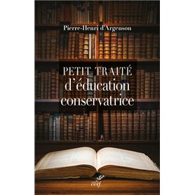 Petit traité d'éducation conservatrice