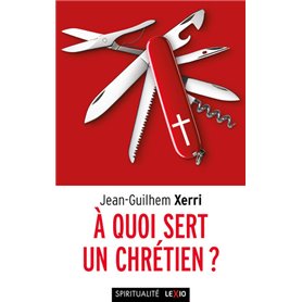 A quoi sert un chrétien ?