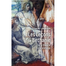 Les Leçons de Béthanie - De la théorie à la pratique