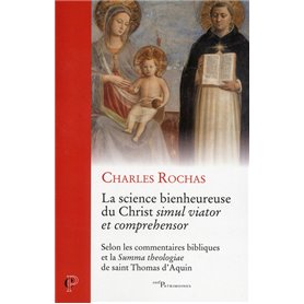 La science bienheureuse du Christ simul viator et comprehensor