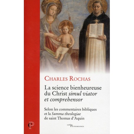 La science bienheureuse du Christ simul viator et comprehensor