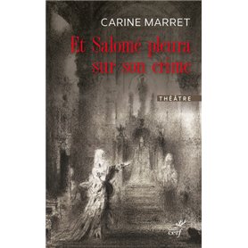 Et Salomé pleura sur son crime